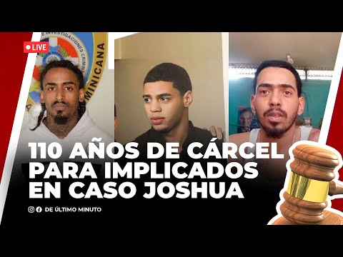110 años de cárcel para Dotolcito y cómplices en caso Joshua Fernández