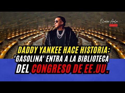 Daddy Yankee hace historia:'Gasolina' entra a la Biblioteca del Congreso de EE.UU.
