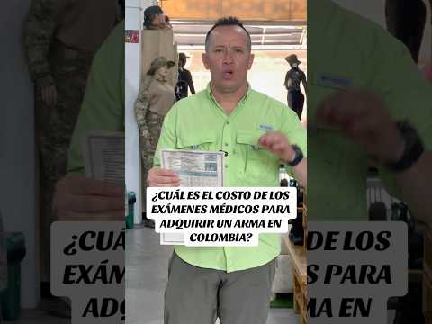 COSTO EXÁMENES MÉDICOS PARA ARMAS EN COLOMBIA. INFO Y REQUISITOS. #DefensaLegal