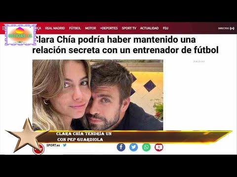 Clara Chía tendría un  con Pep Guardiola