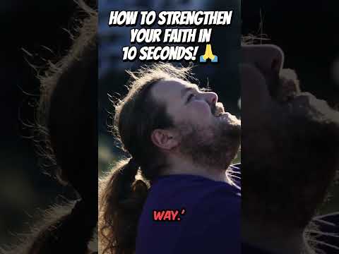 How to Strengthen Your Faith in 10 Seconds... 🙏