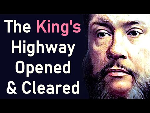 The King's Highway Opened and Cleared - Charles Spurgeon Sermon