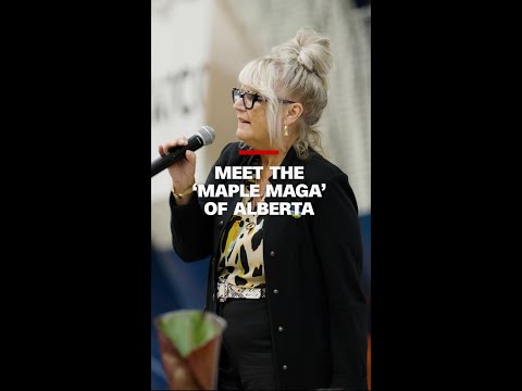 Meet the ‘Maple MAGA’ of Alberta