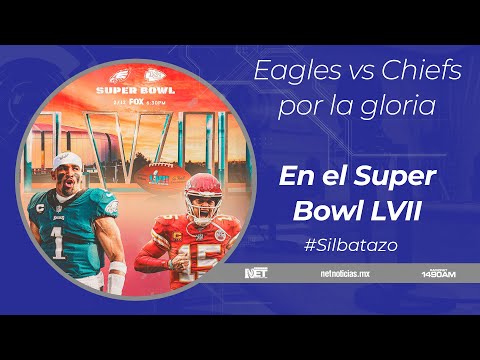 Eagles vs Chiefs buscarán la victoria en el Super Bowl LVII #silbatazo