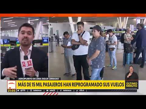Aeropuerto de Lima seguirá cerrado hasta medianoche: Latam ha cancelado más de 350 vuelos