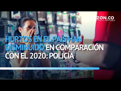 Hurtos en el país han disminuido en comparación con el 2020: Policía