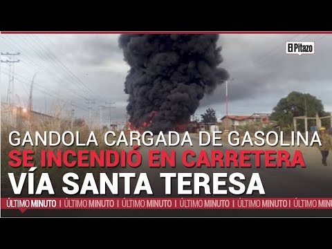 Miranda | Gandola cargada de gasolina se incendió en carretera vía Santa Teresa