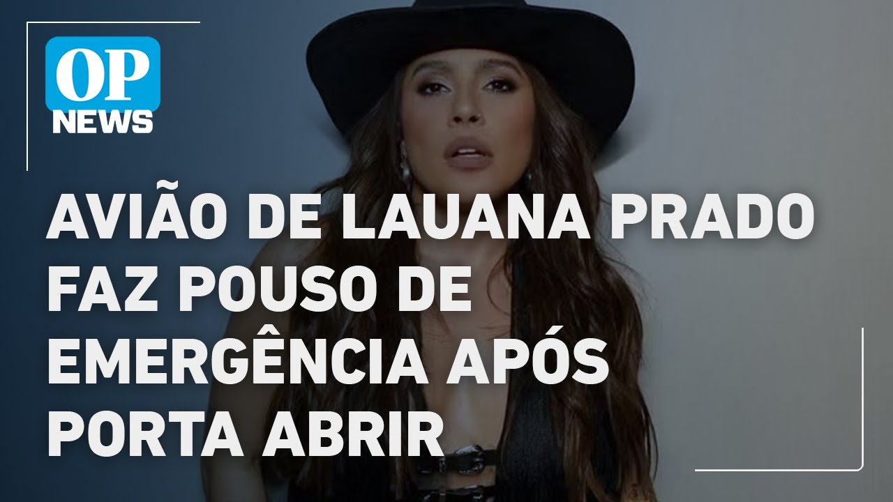Avião da cantora Lauana Prado faz pouso de emergência saiba detalhes | O POVO NEWS