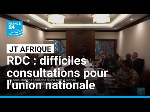 RD Congo, les consultations pour l'union nationale peinent à réunir • FRANCE 24