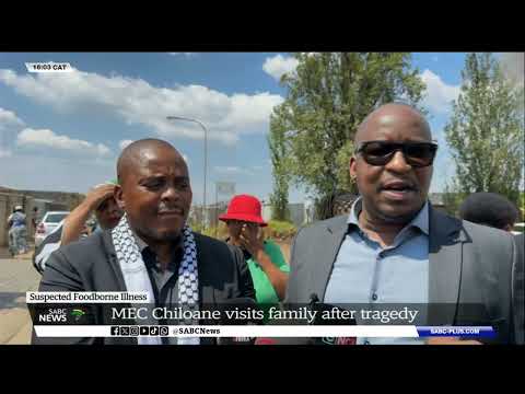 Suspected Foodborne Illness | MEC Chiloane visits family in Diepkloof after tragedy