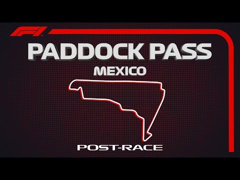 F1 Paddock Pass: Post-Race At The 2019 Mexican Grand Prix