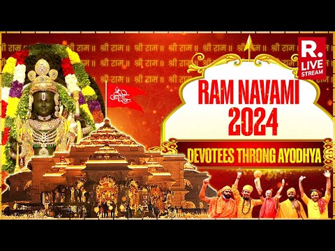 Republic LIVE: Ram Navami l Ayodhya Ram Mandir I Ram Lalla I Mangal Aarti I Ram Janmotsav