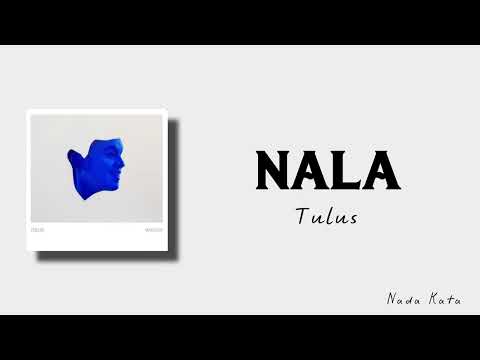 Tulus -Nala (Lirik)