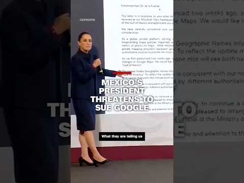 Mexico’s President threatens to sue Google