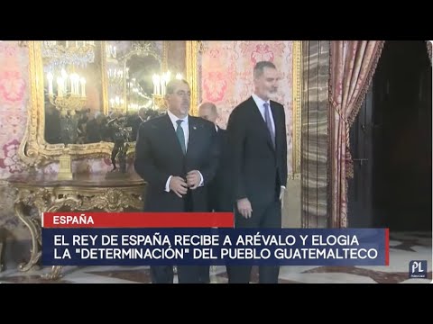 El rey de España recibe a Arévalo y elogia la determinación del pueblo guatemalteco