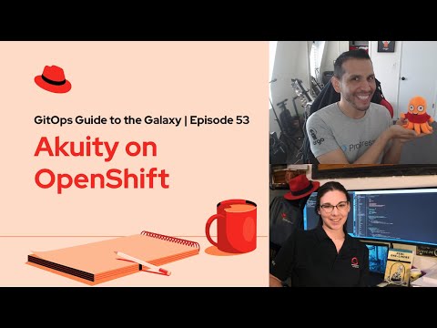 GitOps Guide to the Galaxy (Ep 53) | Akuity on OpenShift