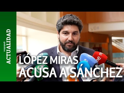 López Miras acusa a Sánchez de manipular a españoles por intereses políticos y personales