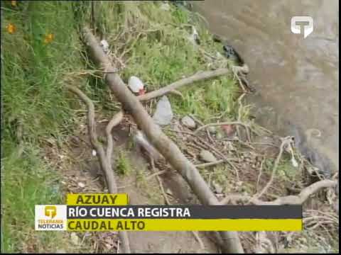 Río Cuenca registra caudal alto