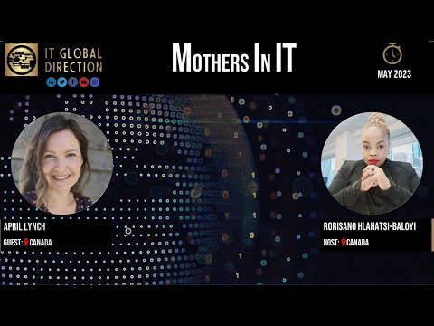 IT Global Direction - Episode 24 - Mothers in IT- April Lynch and Rorisang Hlahatsi-Baloyi