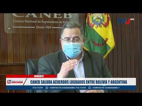 CANEB SALUDA ACUERDOS LOGRADOS ENTRE BOLIVIA Y ARGENTINA
