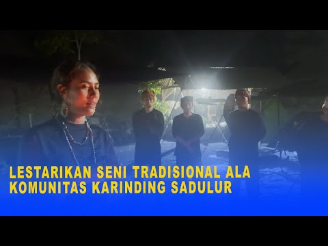 LESTARIKAN SENI TRADISIONAL ALA KOMUNITAS KARINDING SADULUR