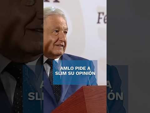 “Sería muy extraño, raro que Carlos Slim esté a favor de que se viole la Constitución”: AMLO #shorts