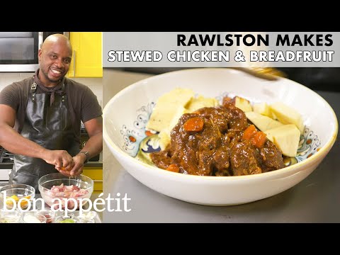 Rawlston Makes Stewed Chicken and Breadfruit | From the Home Kitchen | Bon Appétit