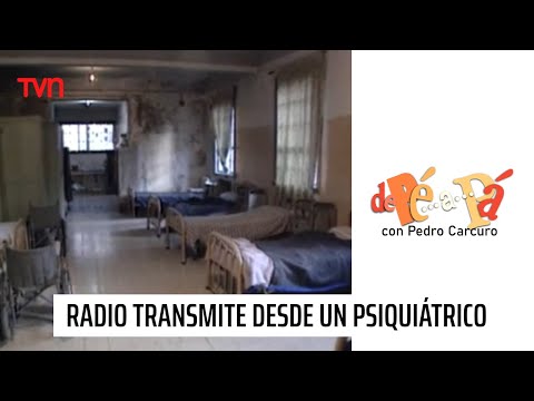 La primera radio en el mundo en transmitir desde un psiquiátrico | De Pé a Pá