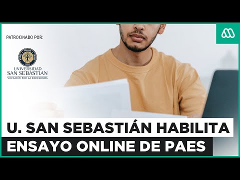 EN VIVO | PAES: U. San Sebastián habilita ensayo online