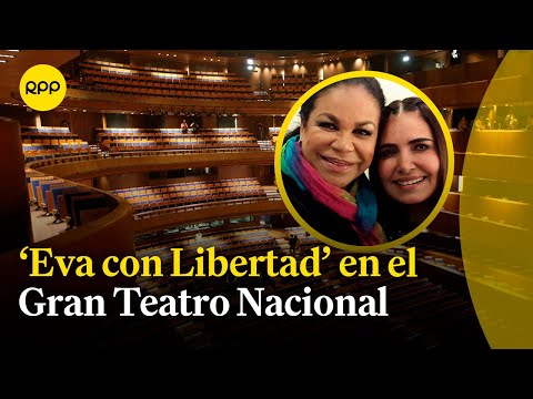 Tania Libertad y Eva Ayllón se presentarán en el Gran Teatro Nacional