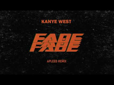 Kanye West  - Fade (ApLeeD Remix)