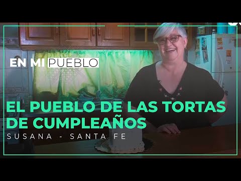 SUSANA, EL PUEBLO de las 500 TORTAS DE CUMPLEAÑOS - En Mi Pueblo