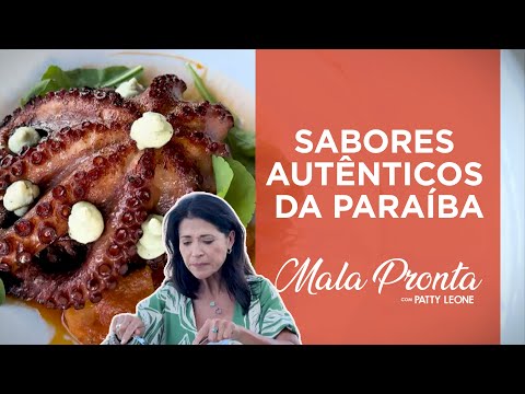 Conheça a rica gastronomia do Nordeste com Patty Leone | MALA PRONTA