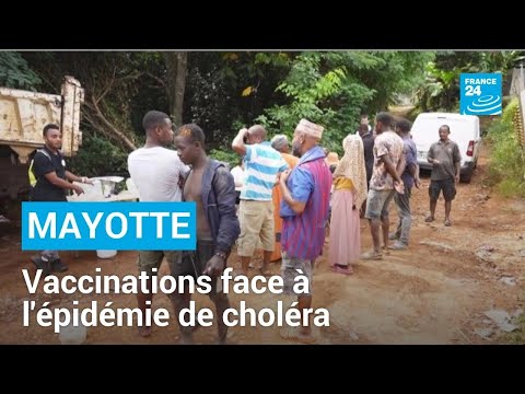 Mayotte : face à l'épidémie de choléra, sensibilisation et vaccinations • FRANCE 24