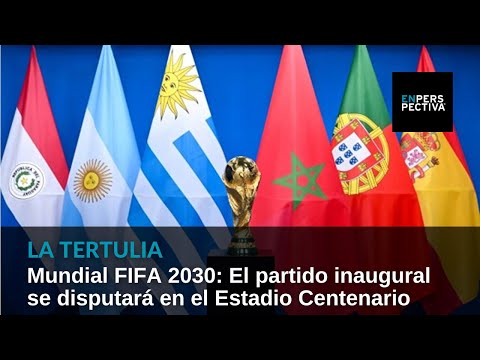 Mundial FIFA 2030: El partido inaugural se disputará en el Estadio Centenario