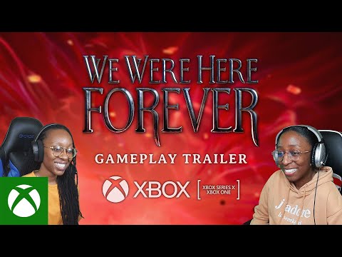 We Were Here Forever - Launch Trailer