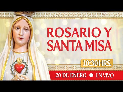 Santa Misa y RosarioHoy 20 de Enero EN VIVO