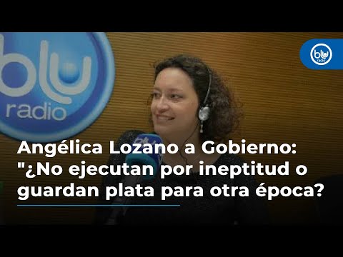 Angélica Lozano a Gobierno: ¿No ejecutan por ineptitud o guardan plata para otra época?