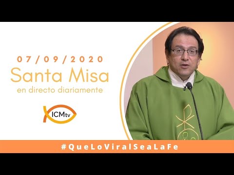 Santa Misa - Lunes 07 de Septiembre 2020