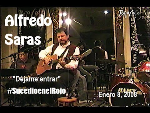 (#SucedióenelRojo) Alfredo Saras Déjame entrar  - (Enero 08, 2008)