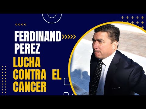 FERDINAND PEREZ LUCHA CONTRA EL CANCER