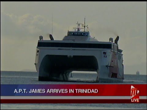 The A.P.T.  James Fast Ferry Arrives In T&T
