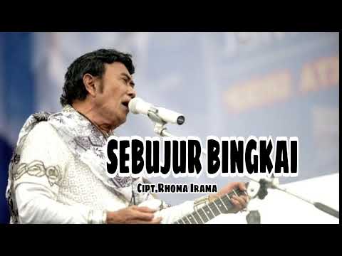 SEBUJUR BINGKAI || RHOMA IRAMA||
