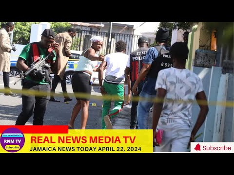 Jamaica News Today  April 22, 2024 /Real News Media TV