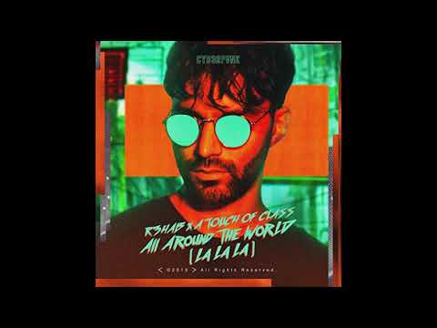 R3HAB x A Touch Of Class - All Around The World (La La La) 1Hour