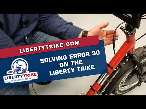 Liberty Trike | What is Error 30 on the Liberty Trike