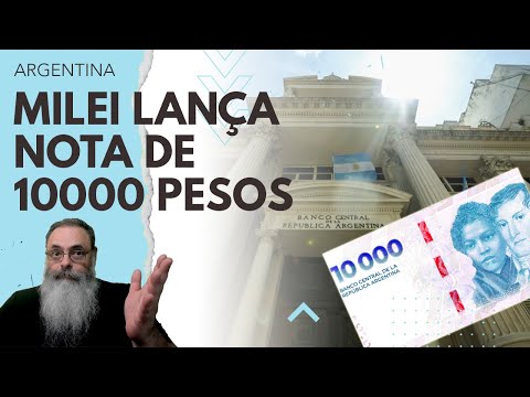 BANCO CENTRAL argentino LANÇA NOTA de 10000 PESOS e JORNALISTAS BRAZUCAS correm para CRITICAR