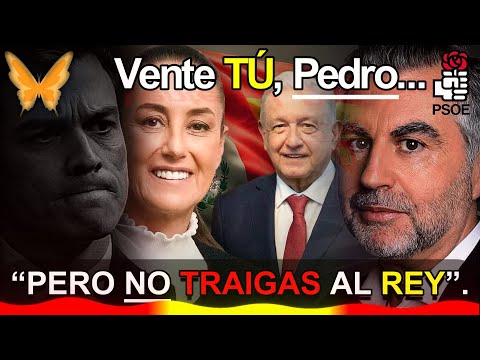 ? Alsina:  Vente tú, Pedro, pero no te traigas al rey, CHOQUE diplomático entre México y España