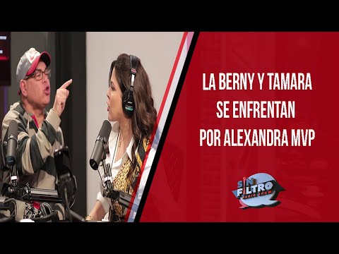 La Berny y Tamara se enfrentan  por Alexandra MVP!!!