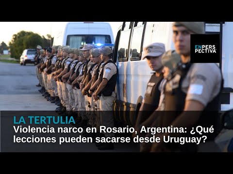 Violencia narco en Rosario, Argentina: ¿Qué lecciones pueden sacarse desde Uruguay?